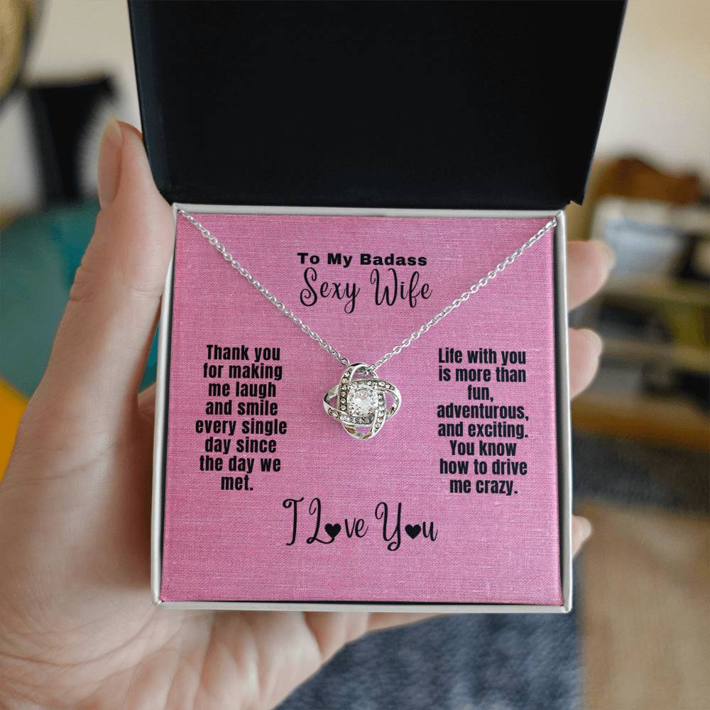 To My Badass Sexy Wife - Love Knot Necklace - Drive me crazy