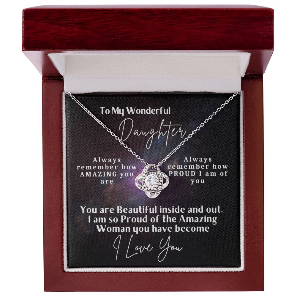 To My Wonderful Daughter - Love Knot Necklace - You are beautiful inside and out