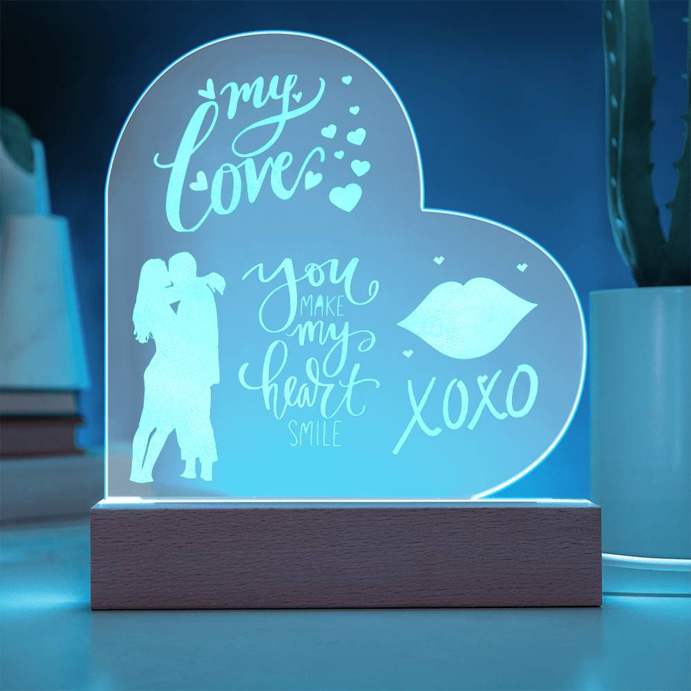 My Love - you make my heart smile - XOXO