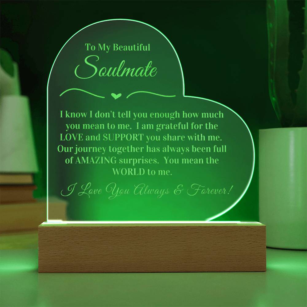 To My Beautiful Soulmate - Engraved Acrylic LED Plaque - You mean the World to me