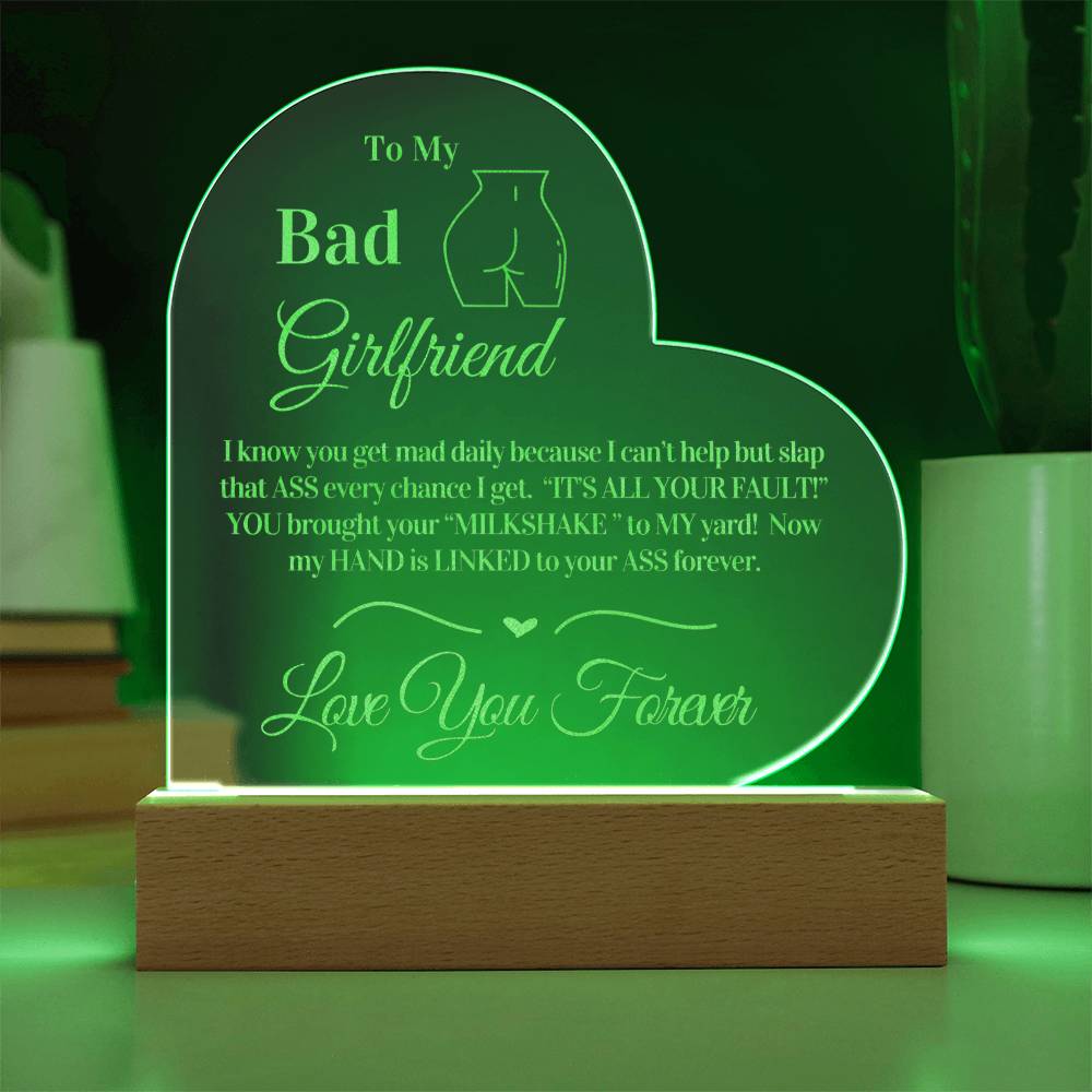To My Badass Girlfriend - Engraved Acrylic LED Plaque - You brought the MILKSHAKE