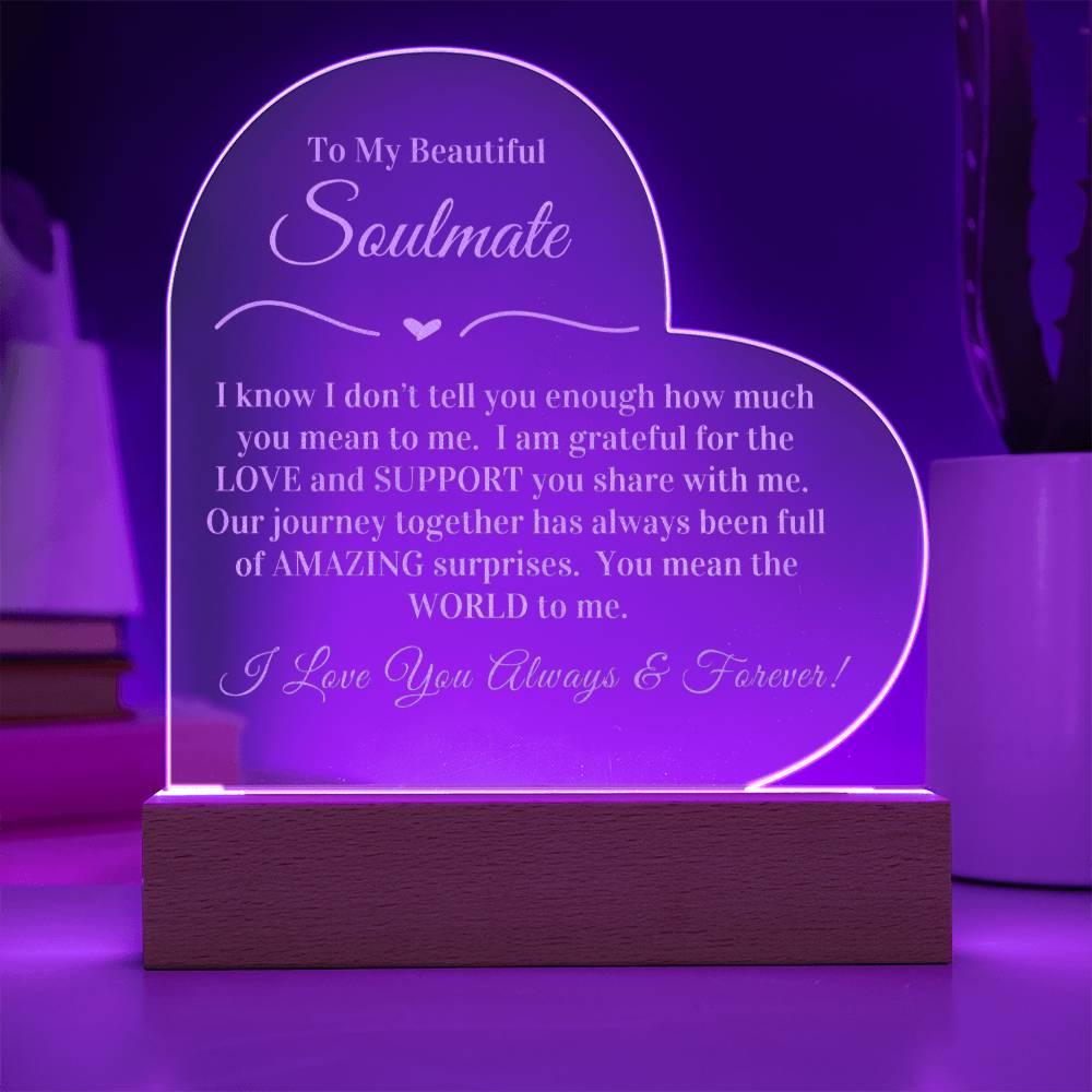 To My Beautiful Soulmate - Engraved Acrylic LED Plaque - You mean the World to me