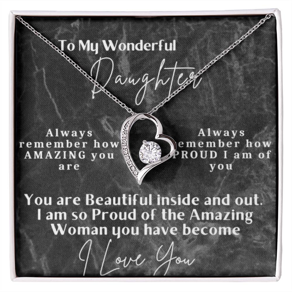 To My Wonderful Daughter - Forever Love Necklace -You are beautiful inside and out