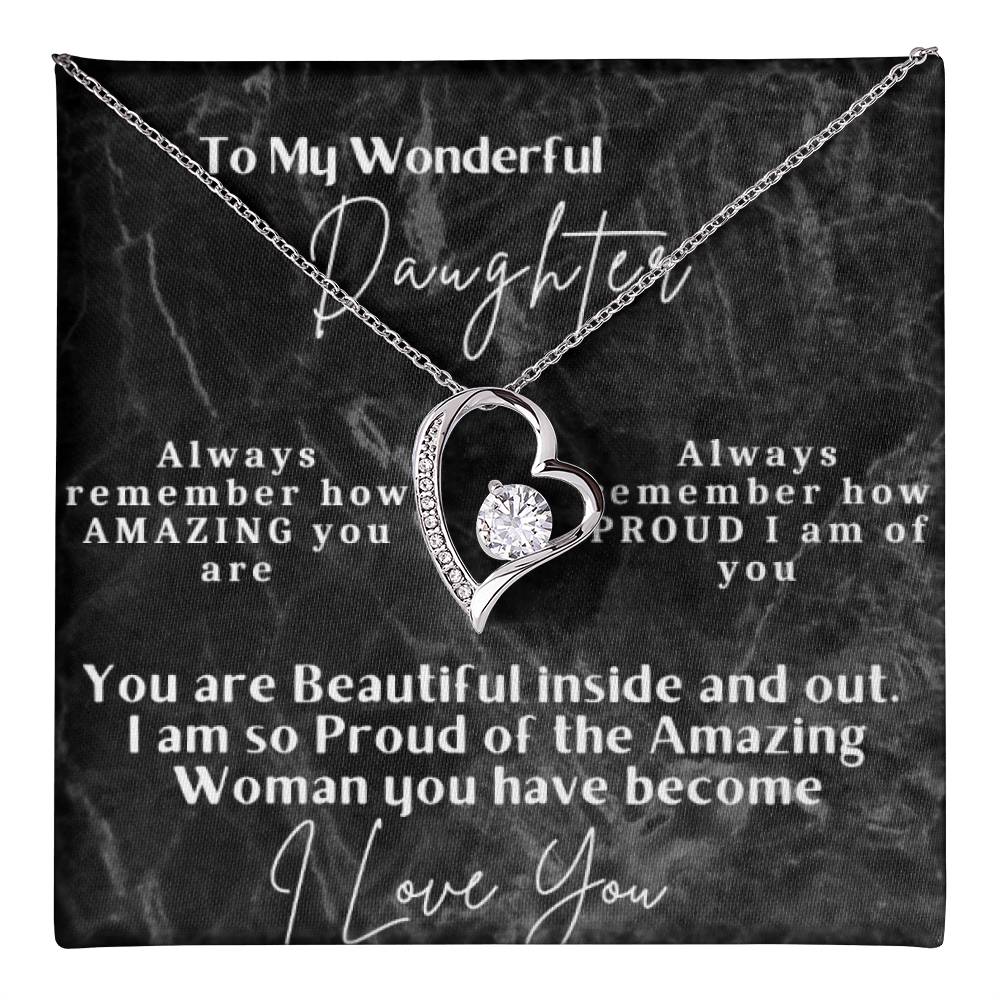 To My Wonderful Daughter - Forever Love Necklace -You are beautiful inside and out