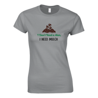 Load image into Gallery viewer, I Don&#39;t Need a Man, I NEED MULCH
