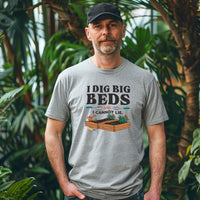 Load image into Gallery viewer, I DIG BIG BEDS AND I CANNOT LIE
