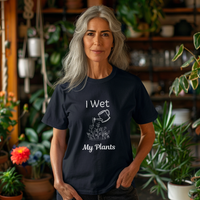 Load image into Gallery viewer, I Wet My Plants Unisex T-Shirt
