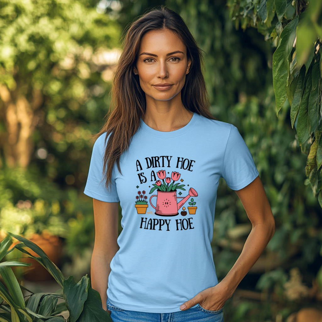 A DIRTY HOE IS A HAPPY HOE WOMEN'S T-Shirt