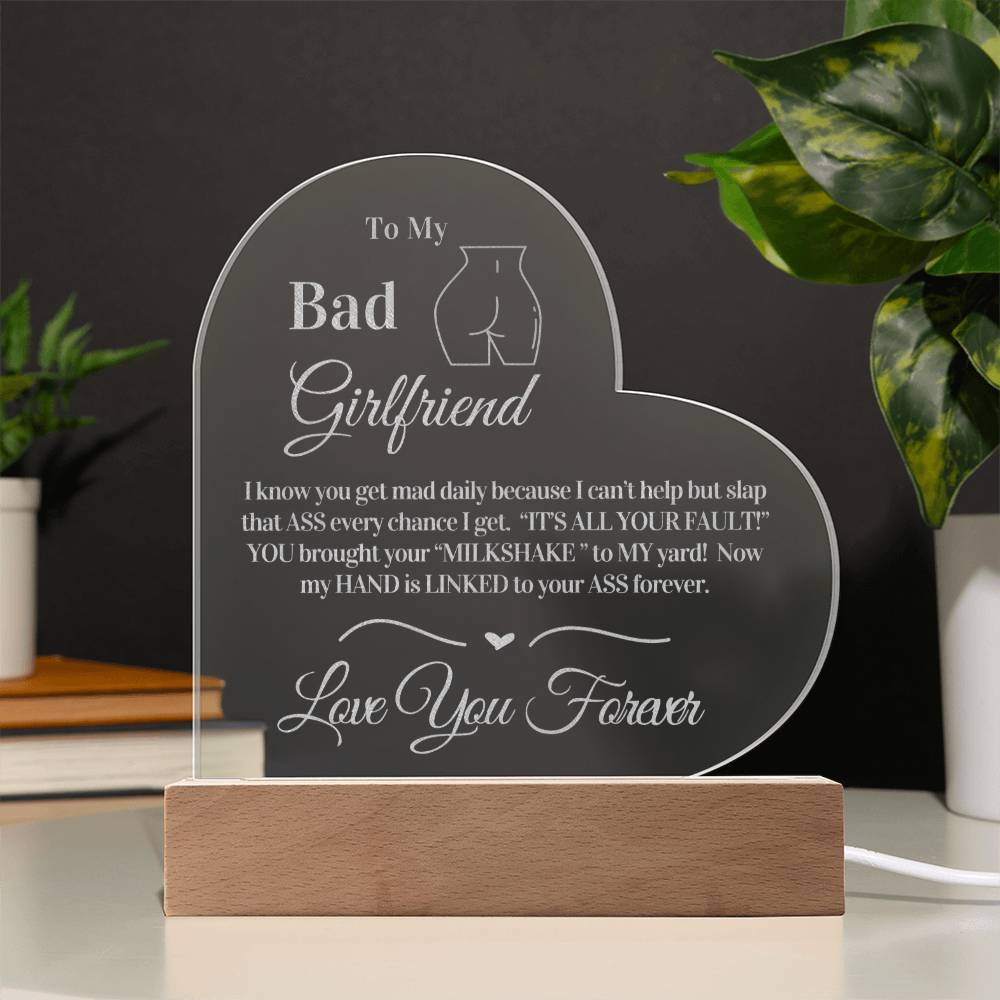 To My Badass Girlfriend - Engraved Acrylic LED Plaque - You brought the MILKSHAKE