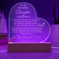 To My Beautiful Daughter - Engraved LED Acrylic Plaque - Always have your back