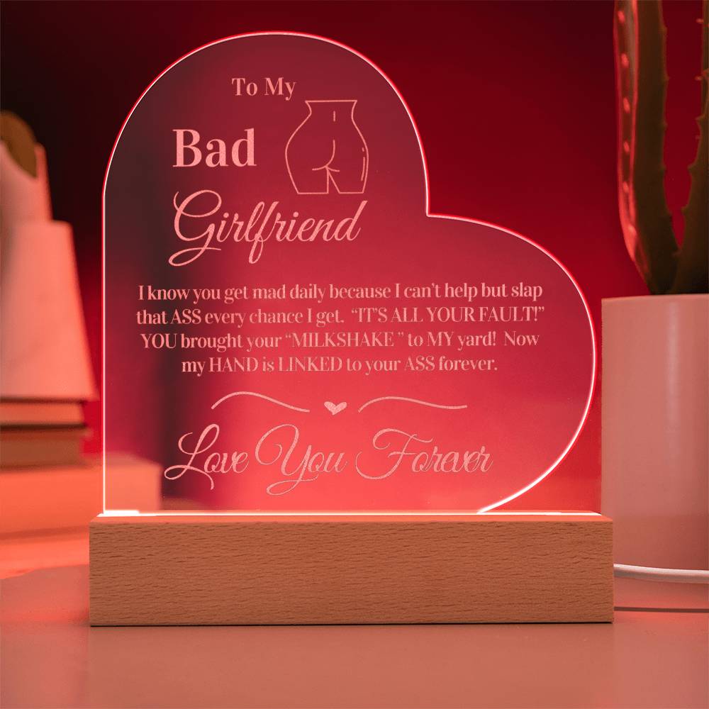 To My Badass Girlfriend - Engraved Acrylic LED Plaque - You brought the MILKSHAKE